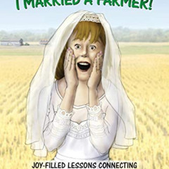 [Read] PDF 📤 Holy Crap! I Married a Farmer! by  Jolene Brown EPUB KINDLE PDF EBOOK