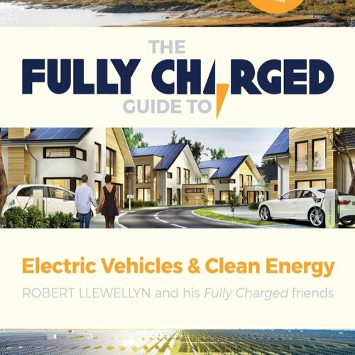 Stream episode PDF ️Download ️ The Fully Charged Guide to Electric