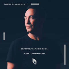Beatfreak Radio Show By D-Formation #372 | D-Formation