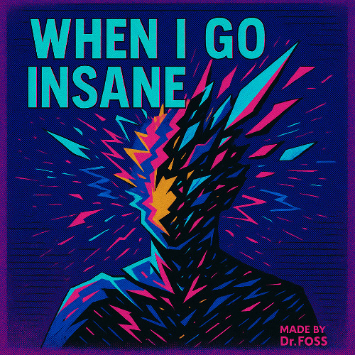 When I Go Insane