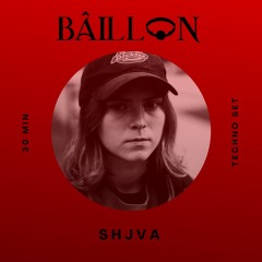 BÂILLON PODCAST 023 | SHJVA