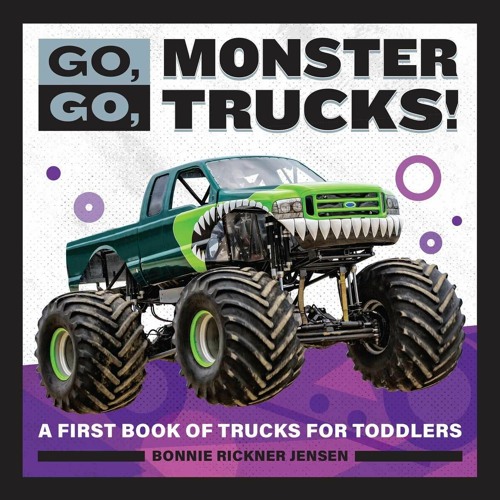 [PDF❤️ READ ONLINE️⚡️] Go, Go, Monster Trucks!: A First Book of Trucks for Toddlers (Go, G