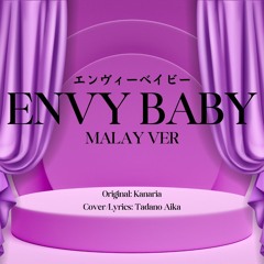 Tadano AiKa - Envy Baby (Malay Ver)