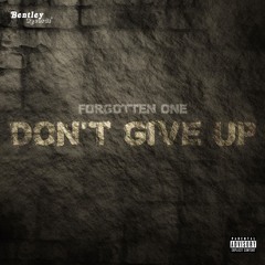 Forgotten One - "Don't Give Up"