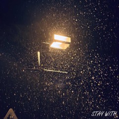 STAY WITH