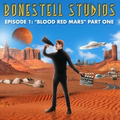 Bonestell Studios Ep1: "Blood Red Mars" Part One [Full-Cast Audio Drama]