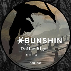 Dollar Sign - Toss It Up (FREE DOWNLOAD)