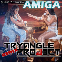 Simone & Simaria - Amiga (Tryangle Project Extended Mix) [FREE DOWN]