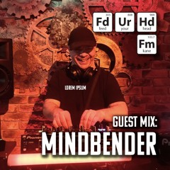 Feed Your Head Guest Mix: Mindbender