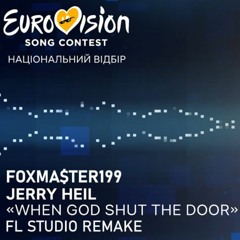 Jerry Heil - WHEN GOD SHUT THE DOOR (FL Studio Remake)