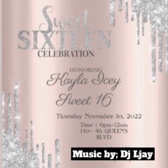 KAYLA'S SWEET 16 LIVE RECORDING @OFFICIALDJLJAY