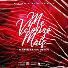 Kérssia Viana- Me Valorizo mais ( prod. High Quality Music)