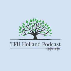 TFH Holland Podcast - Aflevering 1