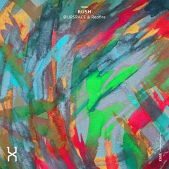 ØURSPACE & REDFIRE - Rush (Original Mix)