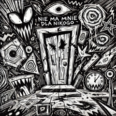 Nie Ma Mnie Dla Nikogo