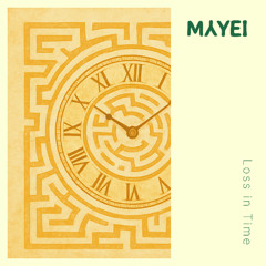 Mayei - Loss In Time