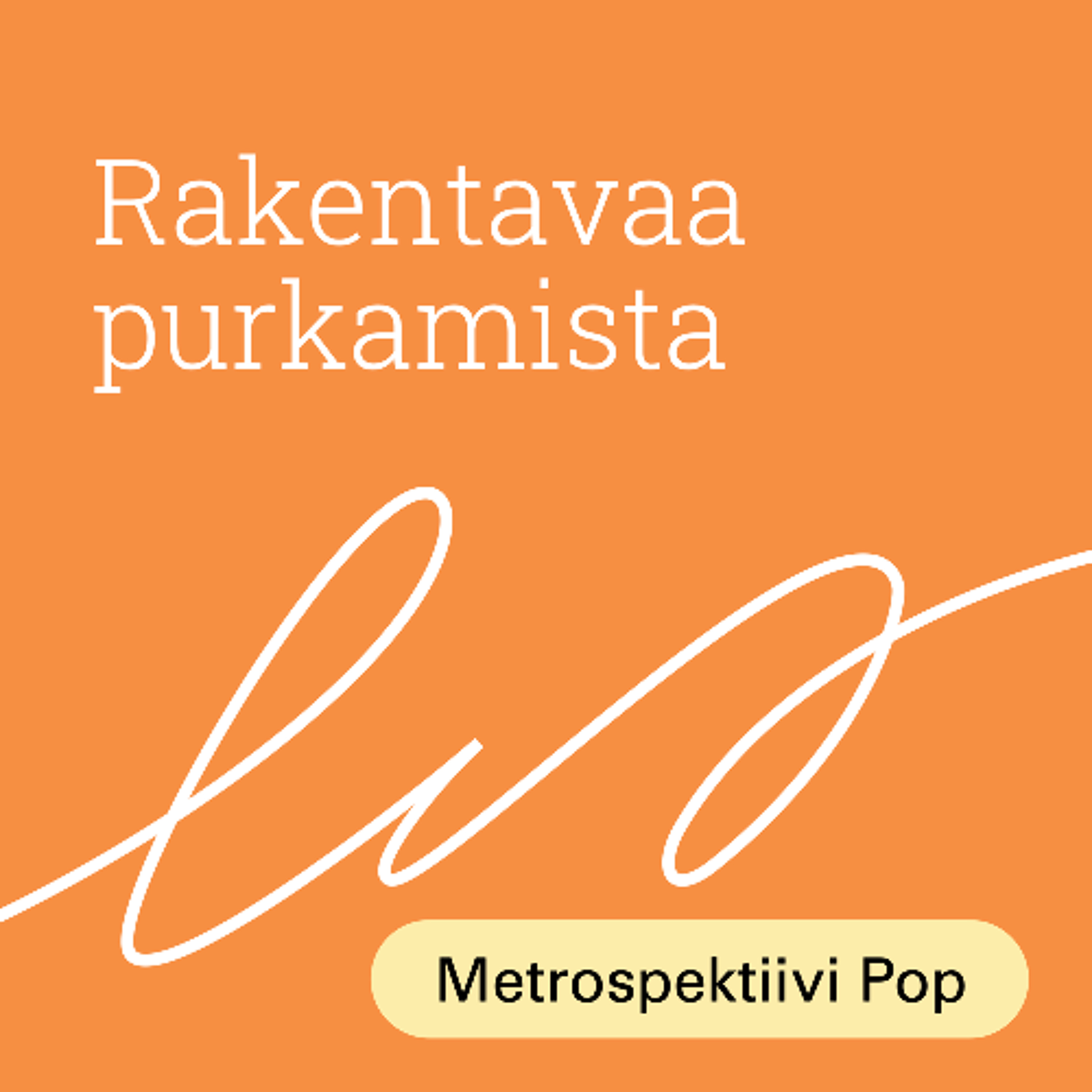 Rakentavaa purkamista 2: Ideasta kiertotalouden tuotteeksi episode artwork