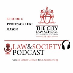 Ep 1 - Theories of Law & Conceptions of Justice with Professor Luke Mason