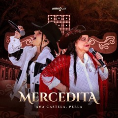 Ana Castela ft. Perla - Mercedita (Download / Baixar)↓