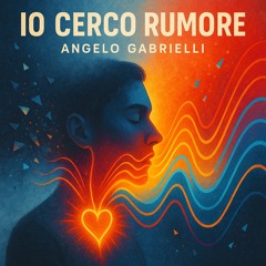 Io cerco rumore