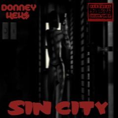DonNey - SIN CITY Feat. K€K$íK (prod. Freedom, 1desro)