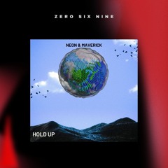 Neon & Maverick - Hold Up (Short Cut)
