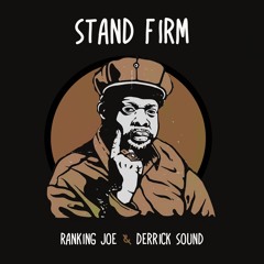Ranking Joe & Derrick Sound - Stand Firm [Evidence Music]