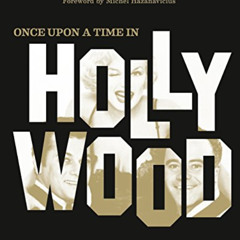 Read KINDLE 💓 Once Upon a Time in Hollywood by  Juliette Michaud &  Michel Hazanavic
