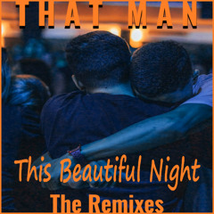 That Man - This Beautiful Night (feat Karl Geen) (Adam Yips Remix)