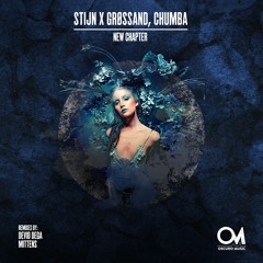 PREMIERE: Stijn X Grøssand, Chumba - New Chapter (Devid Dega Remix) [Oscuro Music]