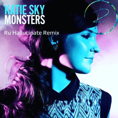 Katie Sky - Monsters(Ru Halluxate Remix)