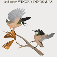 [ACCESS] PDF 📗 A Field Guide to Mesozoic Birds and Other Winged Dinosaurs by  Matthe