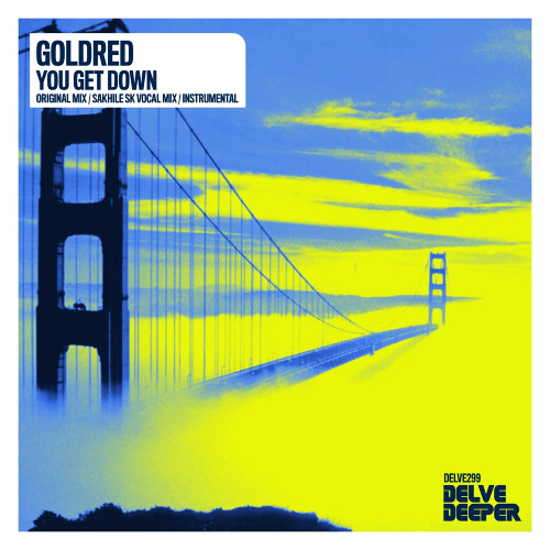 Goldred - You Get Down (Original Mix) Preview