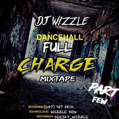 FULL CHARGE MIXTAPE PT FEW DANCEHALL