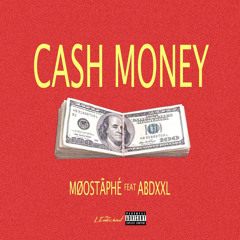 CASH & MONEY ft. ABDXXL