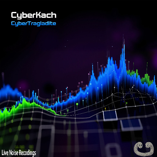 CyberKach - CyberTragladite [CyberNoise DnB]