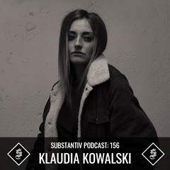 SUBSTANTIV podcast 156 - KLAUDIA KOWALSKI