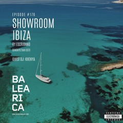 Showroom Ibiza by Escribano #176 Guest DJ Khenya [12 - 06 - 2022] [Balearica Radio]