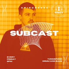 SUBCAST 020 - YUNGSPUND - Drum and Bass