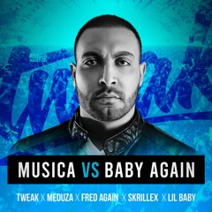 Musica Vs Baby Again (Tweak Exclusive VIP Edit) **Preview Pitched Down for Copyright**