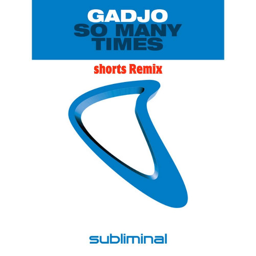 Gadjo, Alexandra Prince - So Many Times (shorts Remix) [FREE DOWNLOAD]
