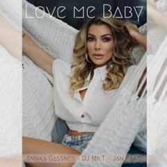 LOVE ME BABY - Annika Gassner feat. Jan Faati