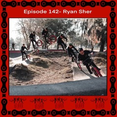 Episode 142 - Ryan Sher
