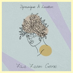 Dynamique & Loréan - Far From Gone