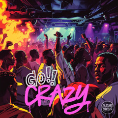 Go Crazy (PART 1)