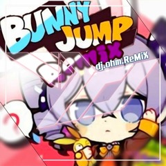 Bronya- Bunny Jump(Honkai Impact 3) [dj.ohm.ReMiX]