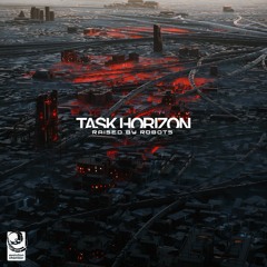 PREMIERE: Task Horizon 'Legacy' [Evolution Chamber]
