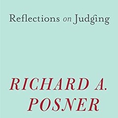 [DOWNLOAD] EBOOK 📥 Reflections on Judging by  Richard A. Posner KINDLE PDF EBOOK EPU