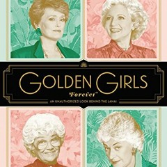 #) Golden Girls Forever, An Unauthorized Look Behind the Lanai )Epub) #Document)