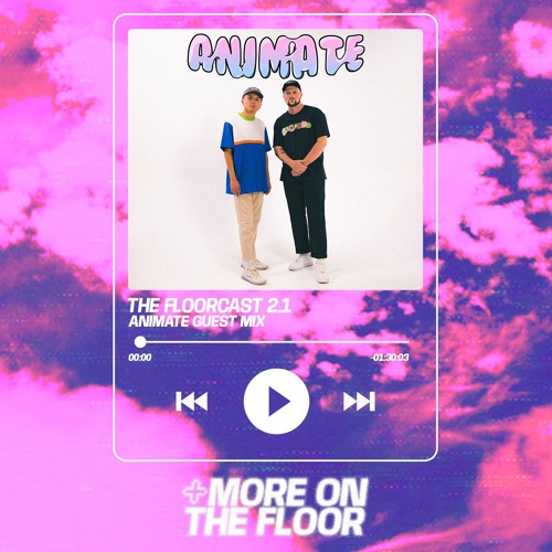 The Floorcast 2.1 - Animate Guest Mix